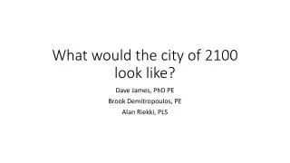 What would the city of 2100 look like?
