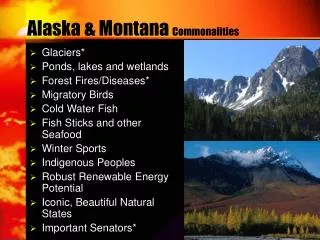 Alaska &amp; Montana Commonalities