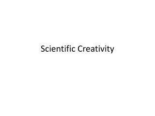 Scientific Creativity