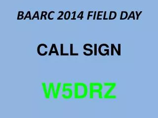 BAARC 2014 FIELD DAY
