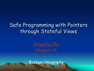 Safe Programming with Pointers through Stateful Views