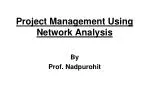 Project Management Using Network Analysis - slide 1