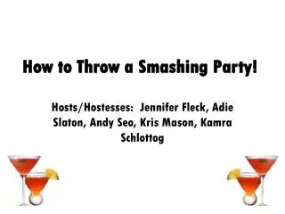 How to Throw a Smashing Party!