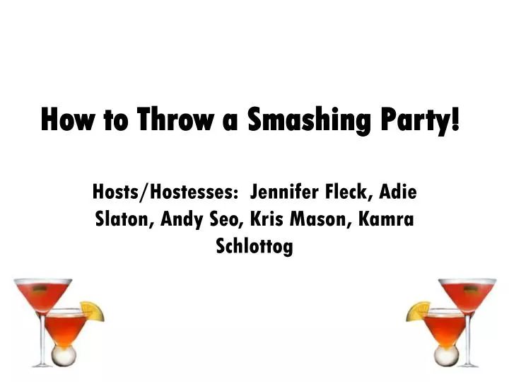 how to throw a smashing party