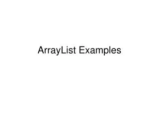 ArrayList Examples