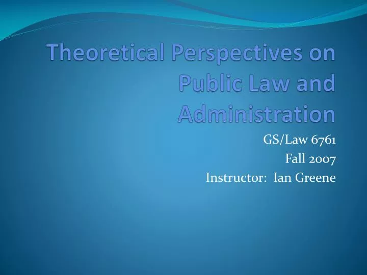 theoretical perspectives on public law and administration