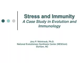 Stress and Immunity A Case Study in Evolution and Immunology