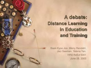 A debate: Distance Learning in Education and Training
