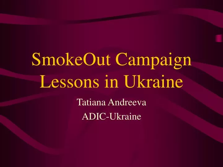 smokeout campaign lessons in ukraine
