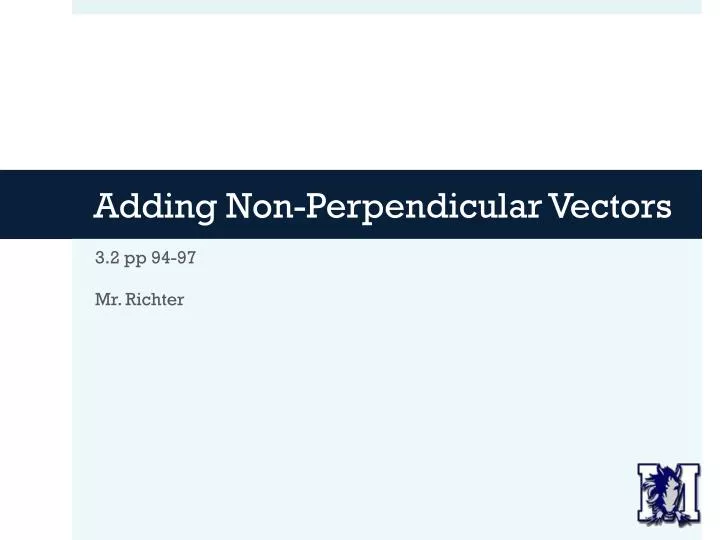 adding non perpendicular vectors