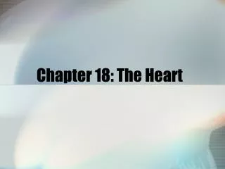 Chapter 18: The Heart