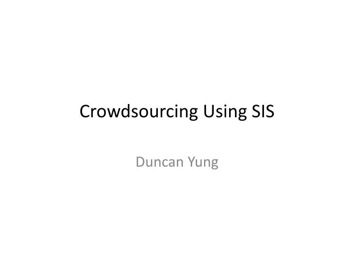 crowdsourcing using sis