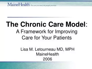 The Chronic Care Model : A Framework for Improving Care for Your Patients