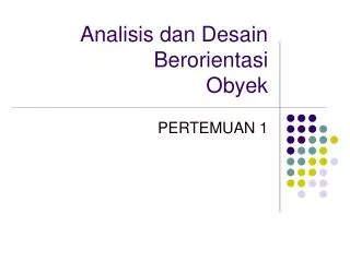 analisis dan desain berorientasi obyek