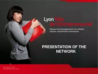PRESENTATION OF THE NETWORK