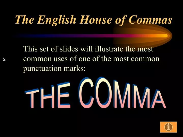 the english house of commas