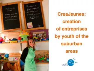 CreaJeunes: creation of entreprises by youth of the suburban areas