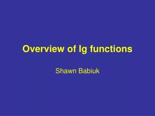 Overview of Ig functions