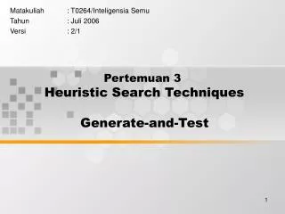 Pertemuan 3 Heuristic Search Techniques Generate-and-Test