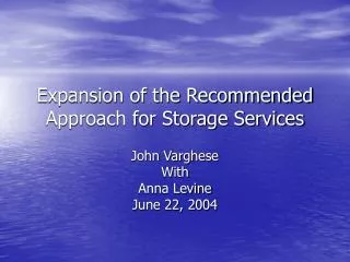 Expansion of the Recommended Approach for Storage Services