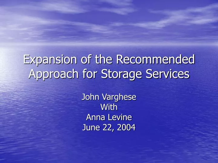 expansion of the recommended approach for storage services