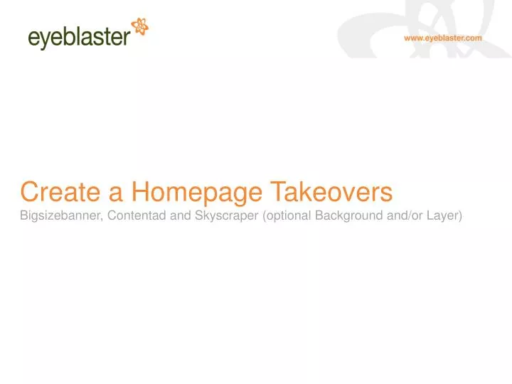 create a homepage takeovers bigsizebanner contentad and skyscraper optional background and or layer