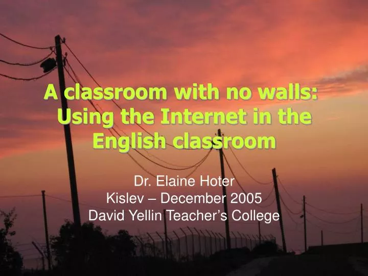 a classroom with no walls using the internet in the english classroom