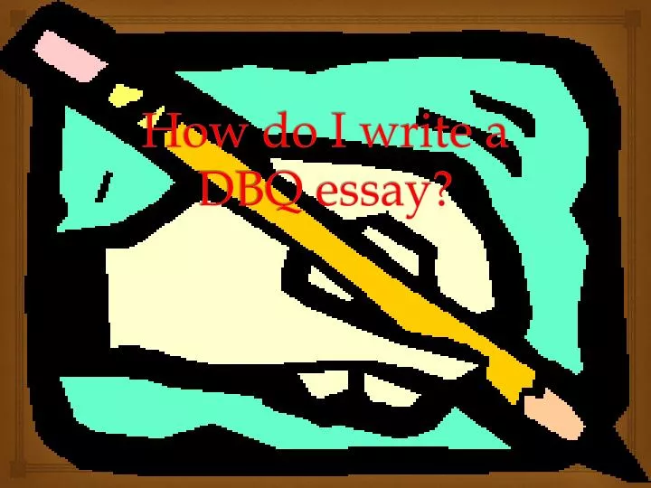 how do i write a dbq essay