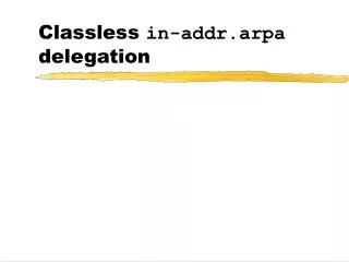 Classless in-addr.arpa delegation