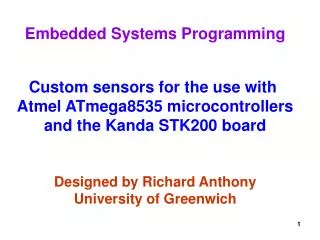 Embedded Systems Programming Custom sensors for the use with Atmel ATmega8535 microcontrollers
