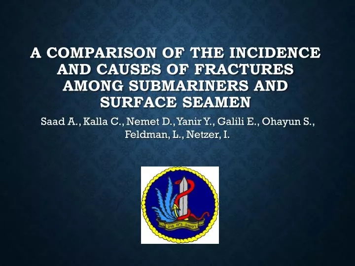 a comparison of the incidence and causes of fractures among submariners and surface seamen