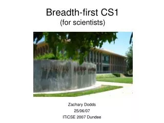 Breadth-first CS1 (for scientists)