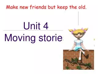 Unit 4 Moving stories