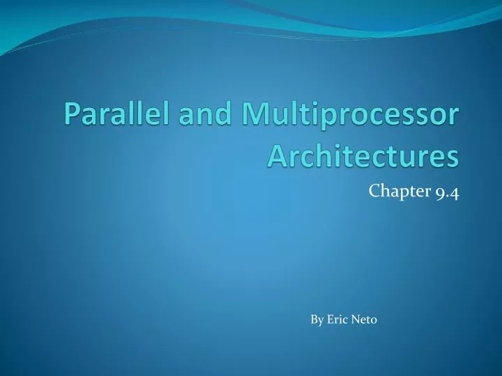 parallel and multiprocessor architectures