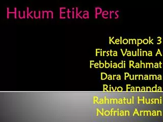 kelompok 3 firsta vaulina a febbiadi rahmat dara purnama rivo fananda rahmatul husni nofrian arman