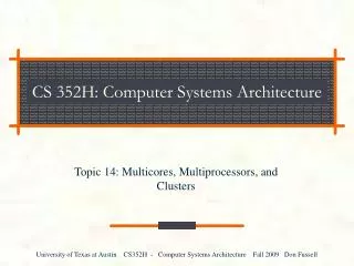 CS 352H: Computer Systems Architecture