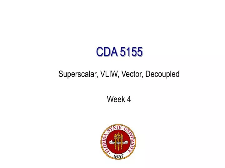 superscalar vliw vector decoupled week 4