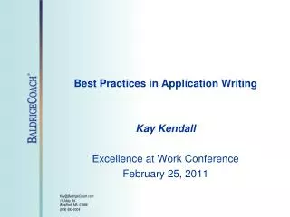 Best Practices in Application Writing Kay Kendall Excellence at Work Conference February 25, 2011