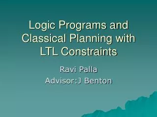 Logic Programs and Classical Planning with LTL Constraints