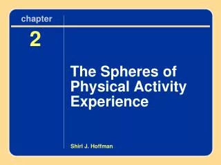 Chapter 2 The Spheres of Physical Activity Experience