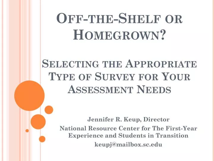 off the shelf or homegrown selecting the appropriate type of survey for your assessment needs