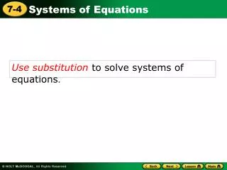 Use substitution to solve systems of equations .