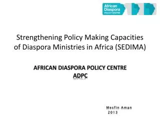 Strengthening Policy Making Capacities of Diaspora Ministries in Africa (SEDIMA)