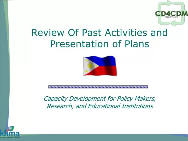 review of past activities and presentation of plans