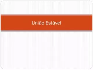 uni o est vel