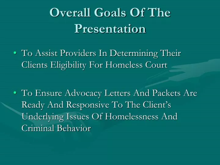 overall goals of the presentation