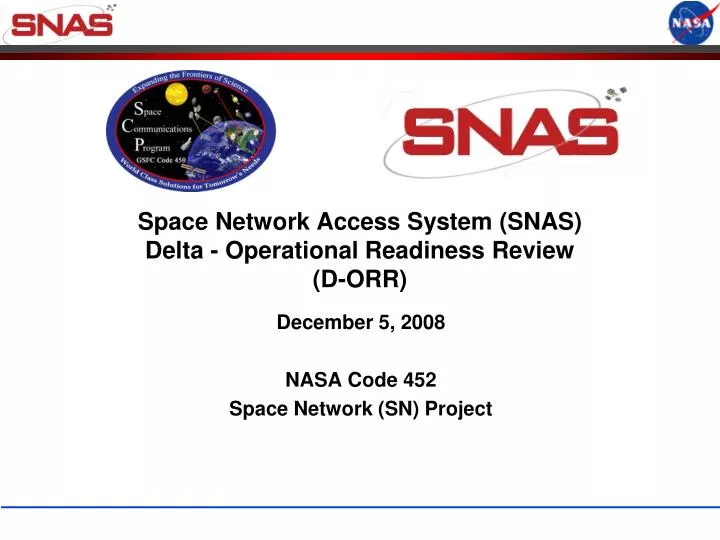 space network access system snas delta operational readiness review d orr