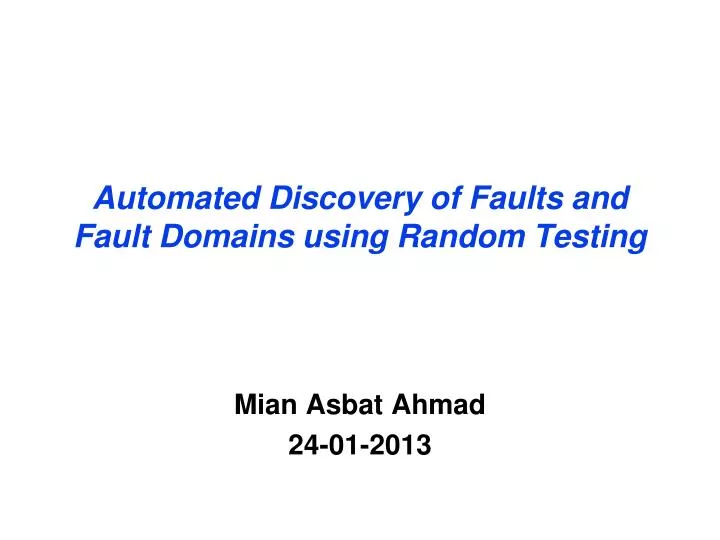 automated discovery of faults and fault domains using random testing