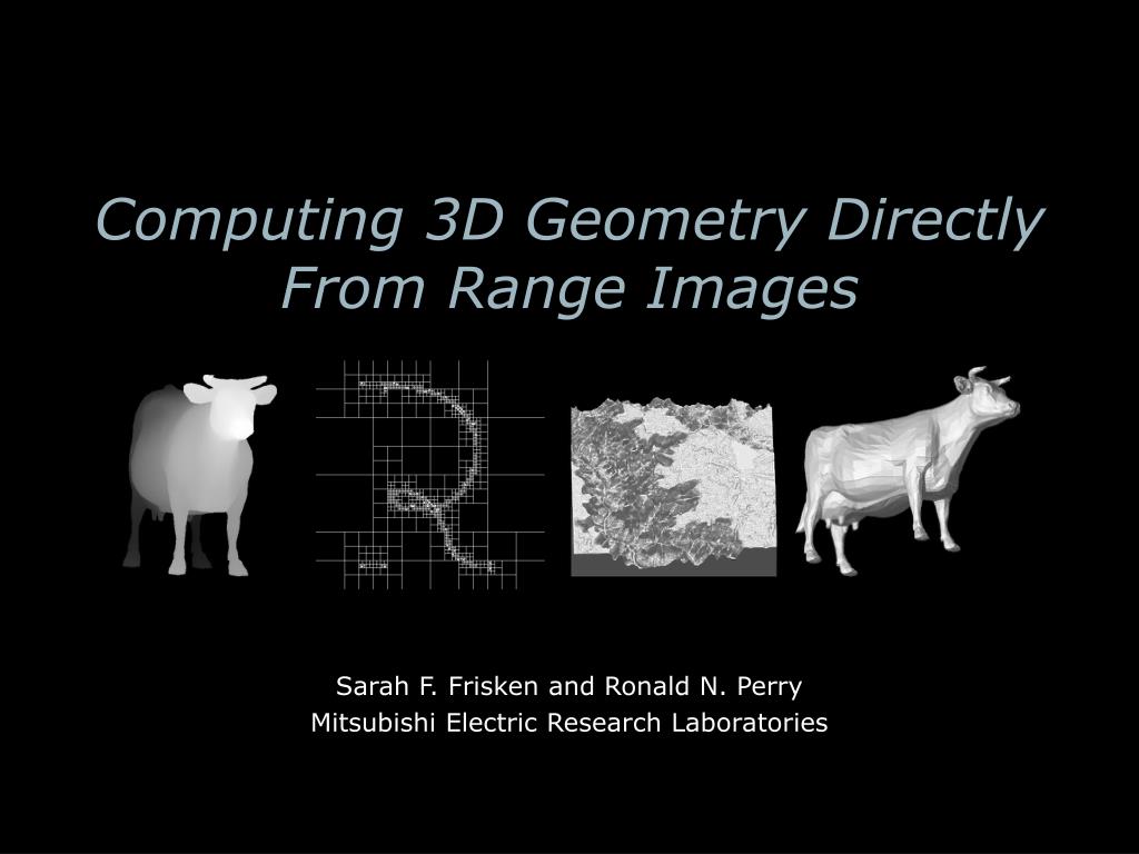 PPT - Computing 3D Geometry Directly From Range Images PowerPoint ...