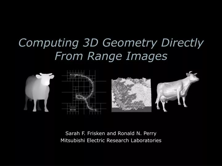 computing 3d geometry directly from range images